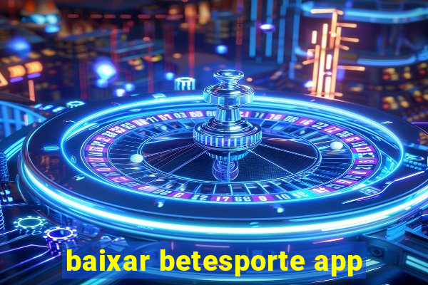 baixar betesporte app